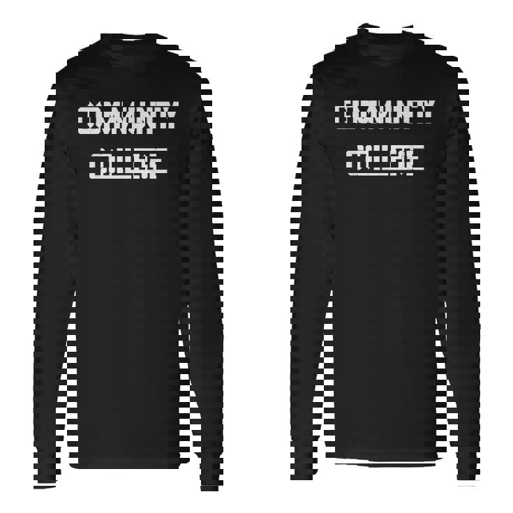 Community-College-Associates Large-Wide-Letters Long Sleeve T-Shirt