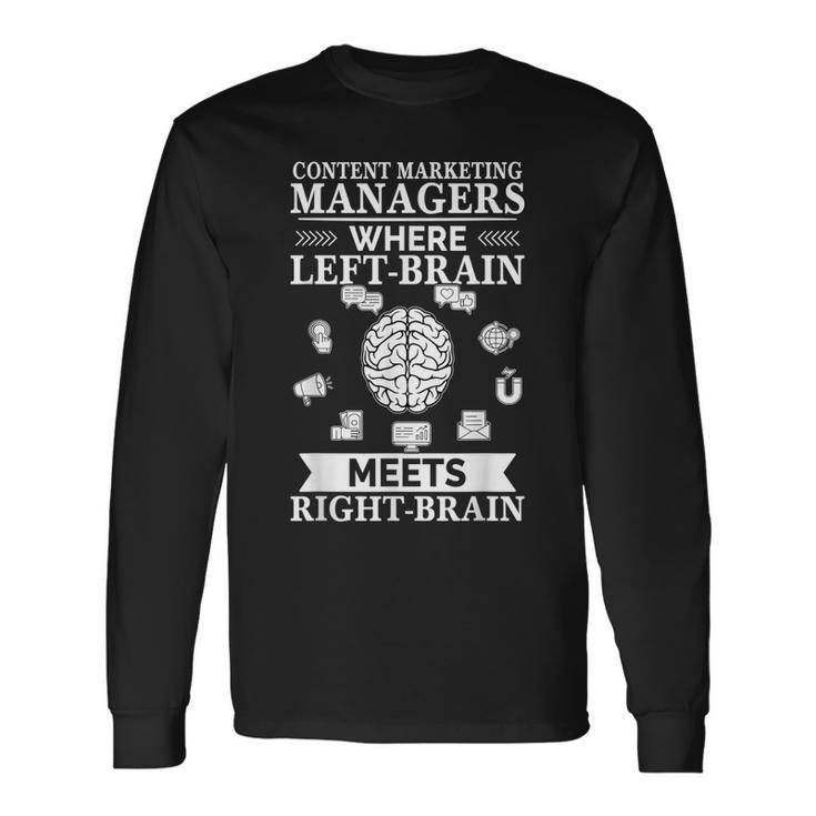 Content Marketing Managers Left-Brain Meets Right-Brain Long Sleeve T-Shirt