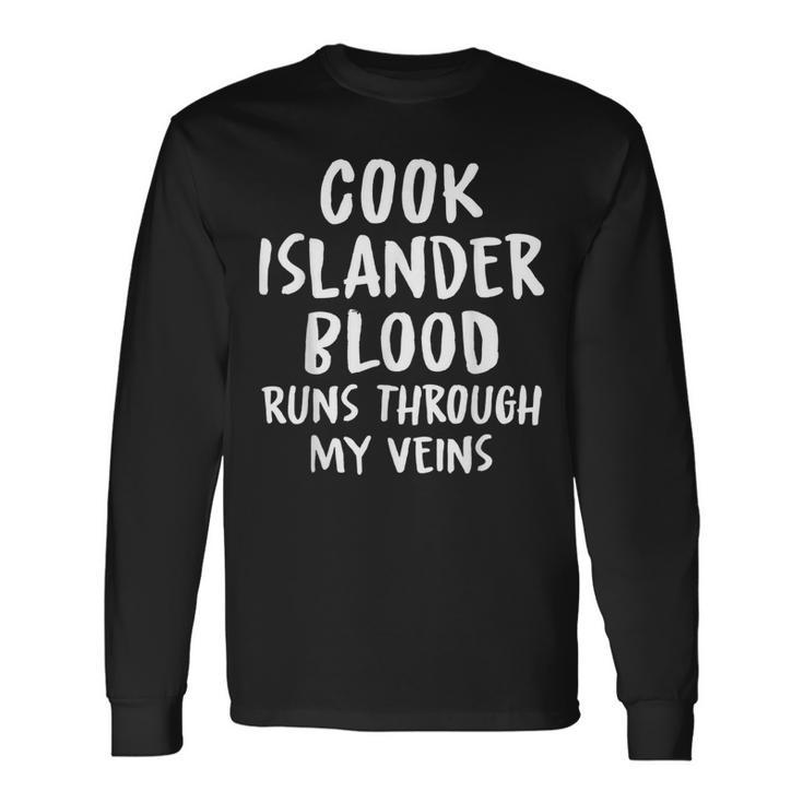 Cook Islander Blood Runs Through My Veins Novelty Word Long Sleeve T-Shirt