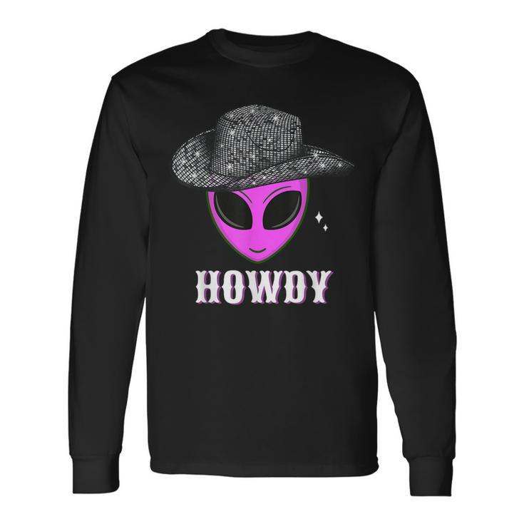 Cool Cowboy Hat Alien Howdy Space Western Disco Theme Long Sleeve