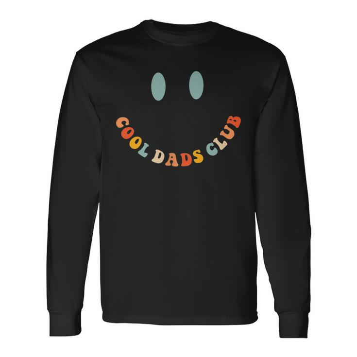 Cool Dads Club Smile Colorful Dad Fathers Day Long Sleeve T-Shirt