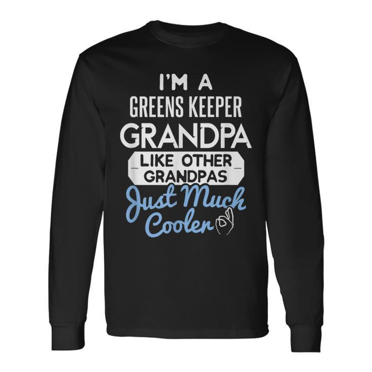 Cool Fathers Day Greens Keeper Grandpa Long Sleeve T-Shirt T-Shirt