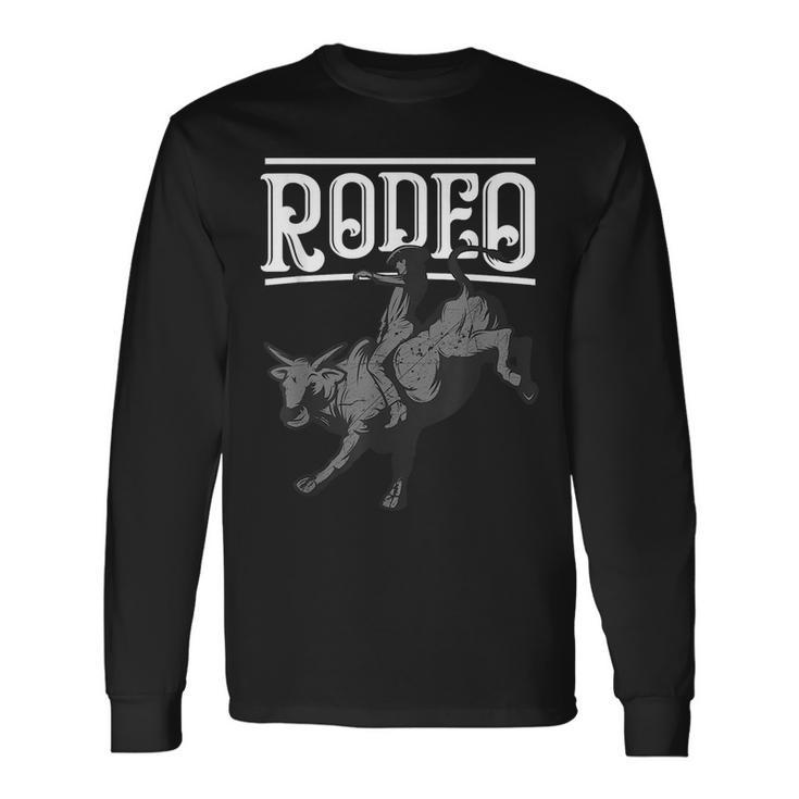 Cool Rodeo Bull Rider Cowboy Cattle Ride Lover Outfit Long Sleeve T-Shirt T-Shirt