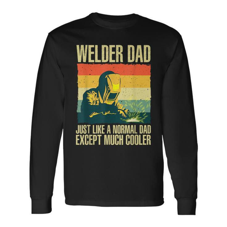 Cool Welding For Men Dad Ironworker Welder Pipefitter Worker Long Sleeve T-Shirt Gifts ideas