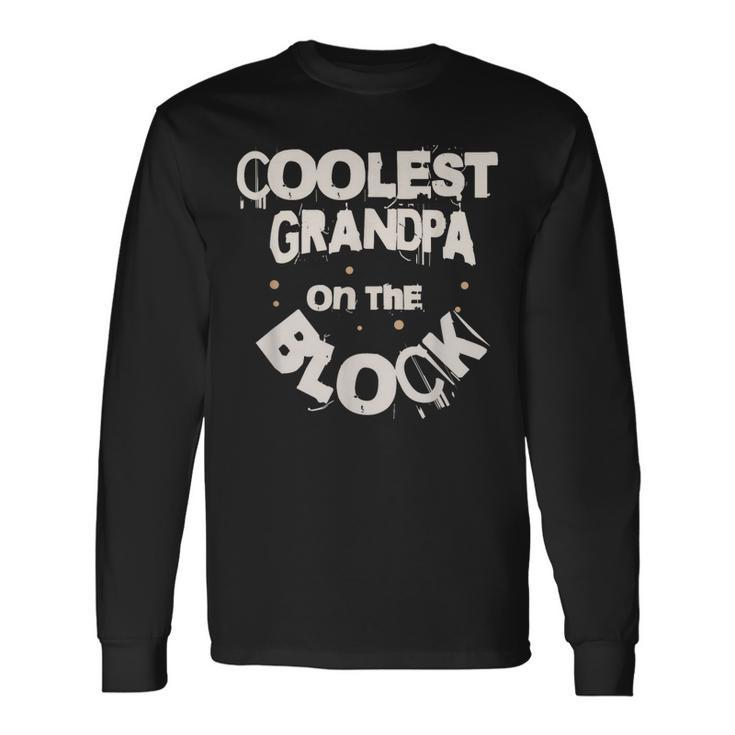 Coolest Grandpa On The Block Long Sleeve T-Shirt