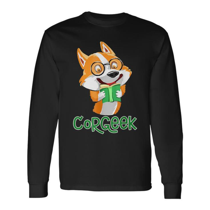 Corgeek Corgi Geek Dog Pun Bookworm Bookish Humor Nerd Long Sleeve T-Shirt T-Shirt
