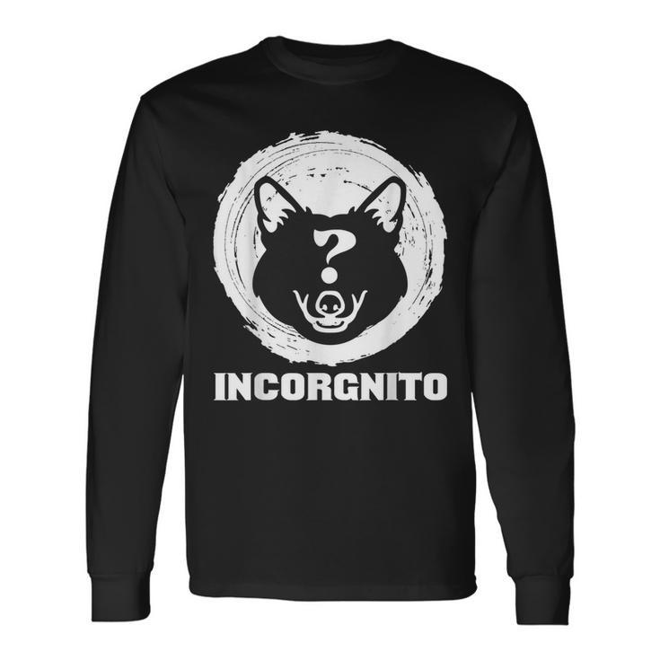 Corgi Lover Incorgnito Dog Pun Long Sleeve T-Shirt T-Shirt