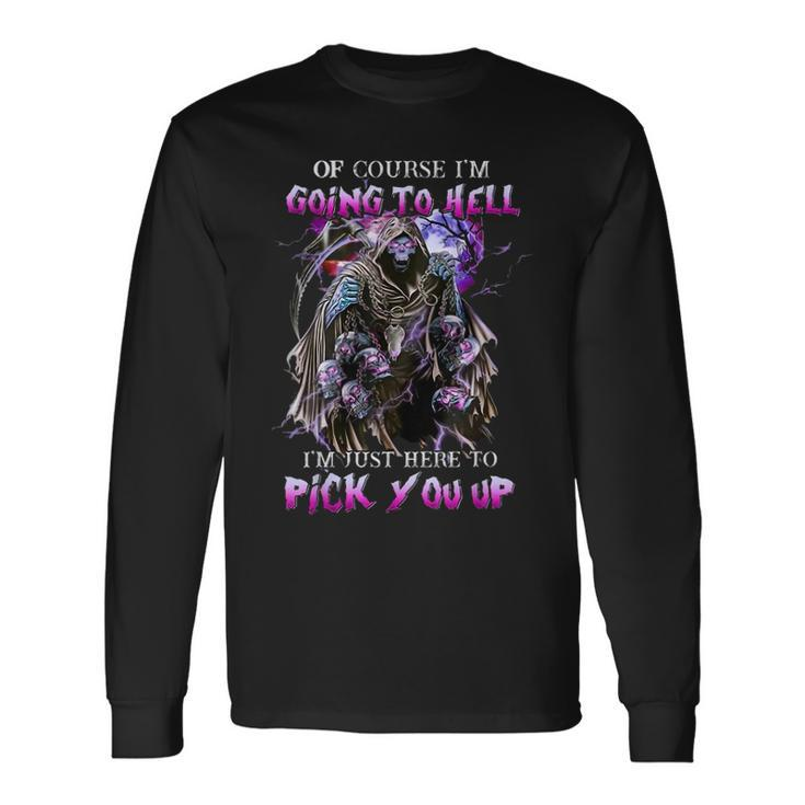 Of Course I'm Going To Hell I'm Just Here To Pink You Up Just Long Sleeve T-Shirt Gifts ideas