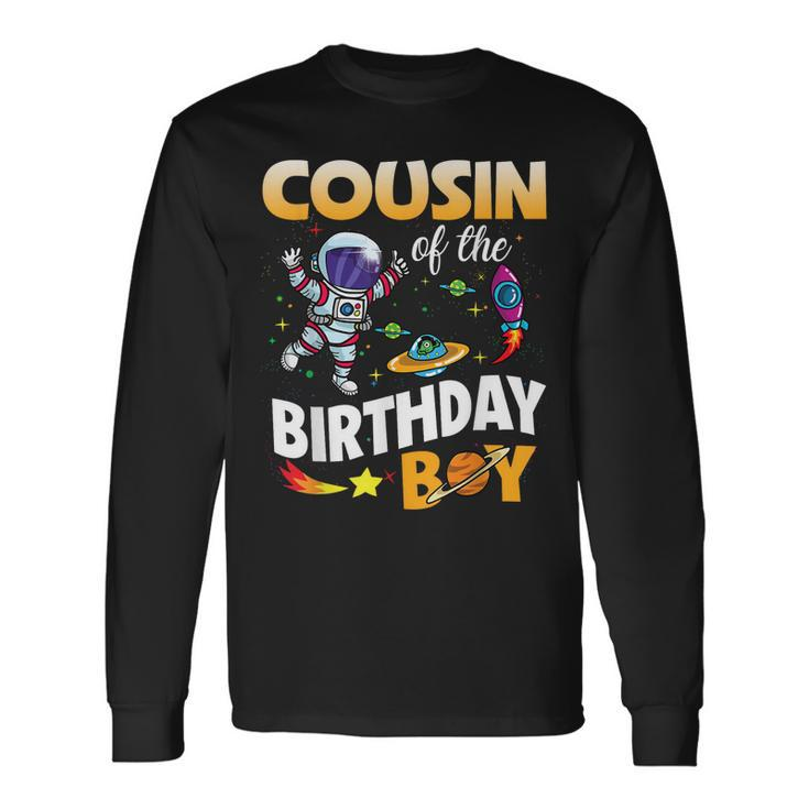 Cousin Of The Birthday Boy Space Astronaut Birthday Long Sleeve T-Shirt T-Shirt Gifts ideas