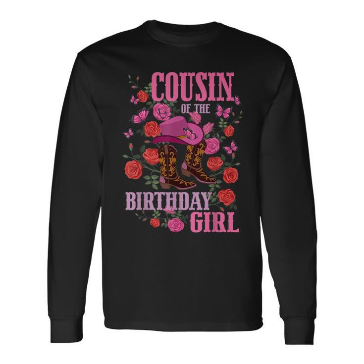 Cousin Of The Birthday Girl Cowgirl Boots Pink Matching Long Sleeve T-Shirt T-Shirt