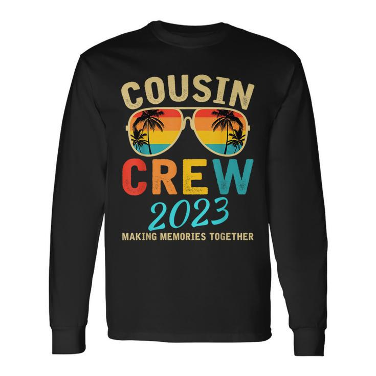 Cousin Crew 2023 Family Making Memories Together Long Sleeve Gifts ideas