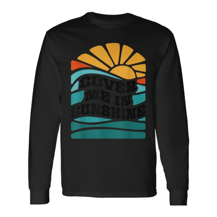 Cover Me In Sunshine Long Sleeve
