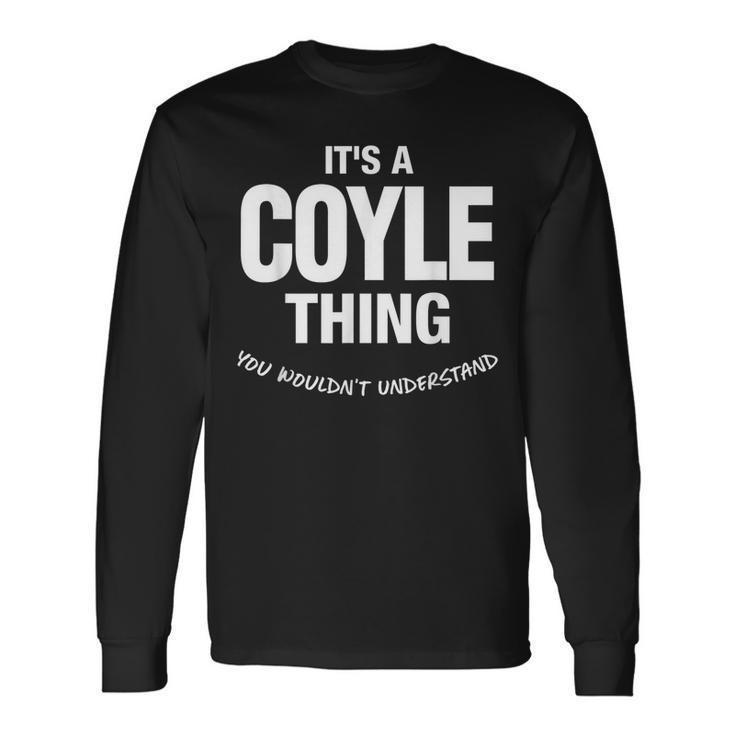 Coyle Thing Name Reunion Reunion Long Sleeve T-Shirt T-Shirt