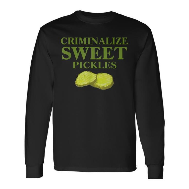 Criminalize Sweet Pickles Long Sleeve