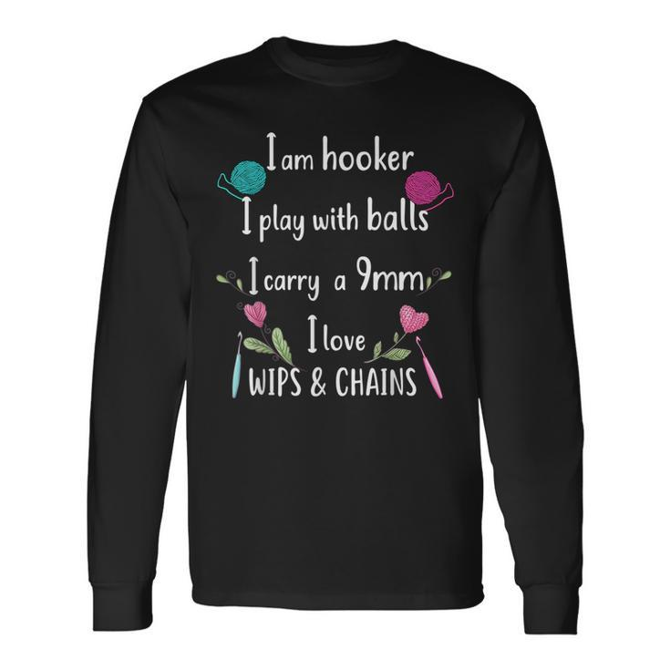 Crochet Knitting I’M A Hooker Crochet Long Sleeve T-Shirt T-Shirt
