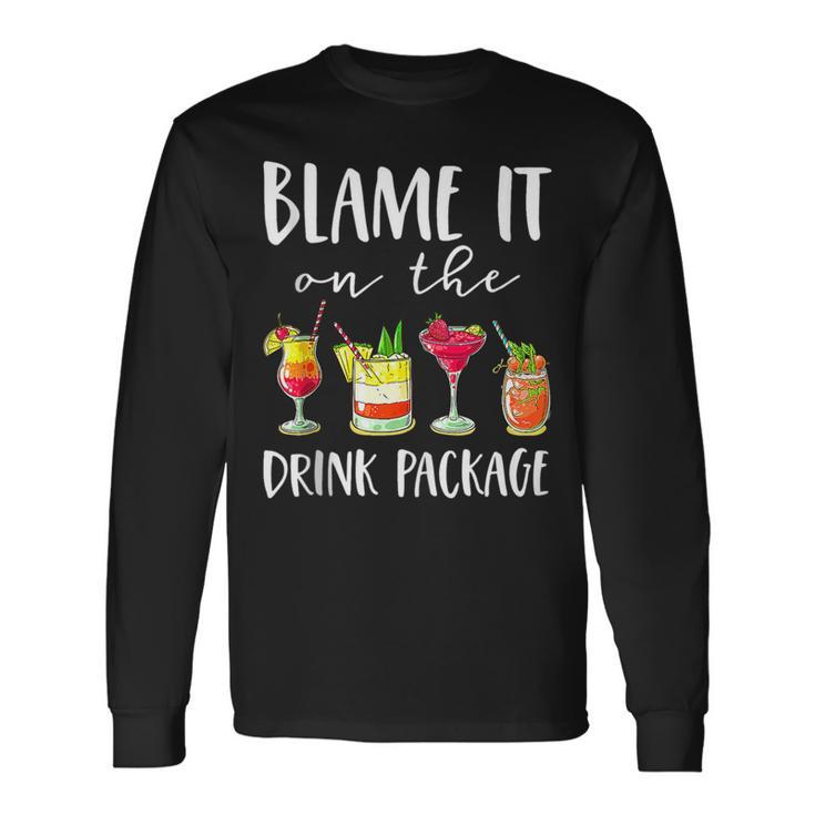 Cruise Blame It On The Drink Package Long Sleeve T-Shirt