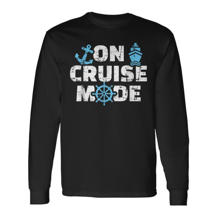 On Cruise Mode Summer Cruise Vacation Long Sleeve T-Shirt T-Shirt