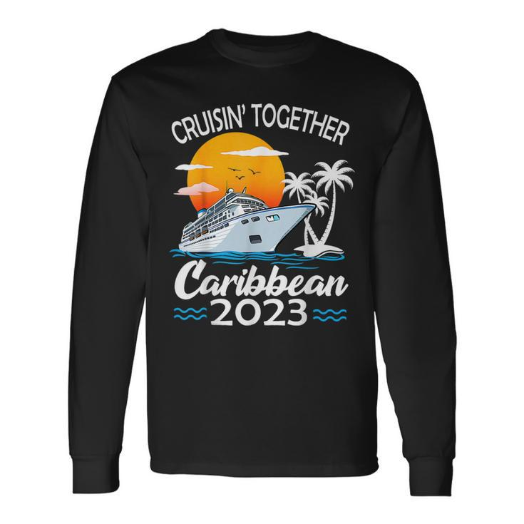Cruisin Together Caribbean Cruise 2023 Vacation Long Sleeve T-Shirt T-Shirt
