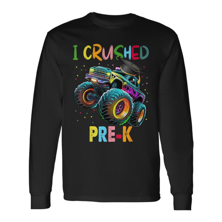I Crushed Pre-K Monster Truck Graduation Boys Long Sleeve T-Shirt T-Shirt Gifts ideas