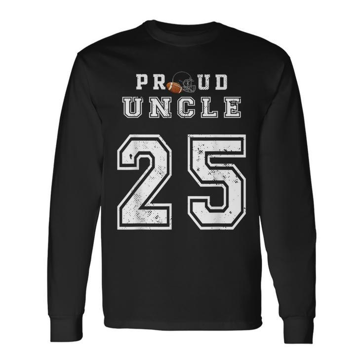 Custom Proud Football Uncle Number 25 Personalized For Long Sleeve T-Shirt T-Shirt