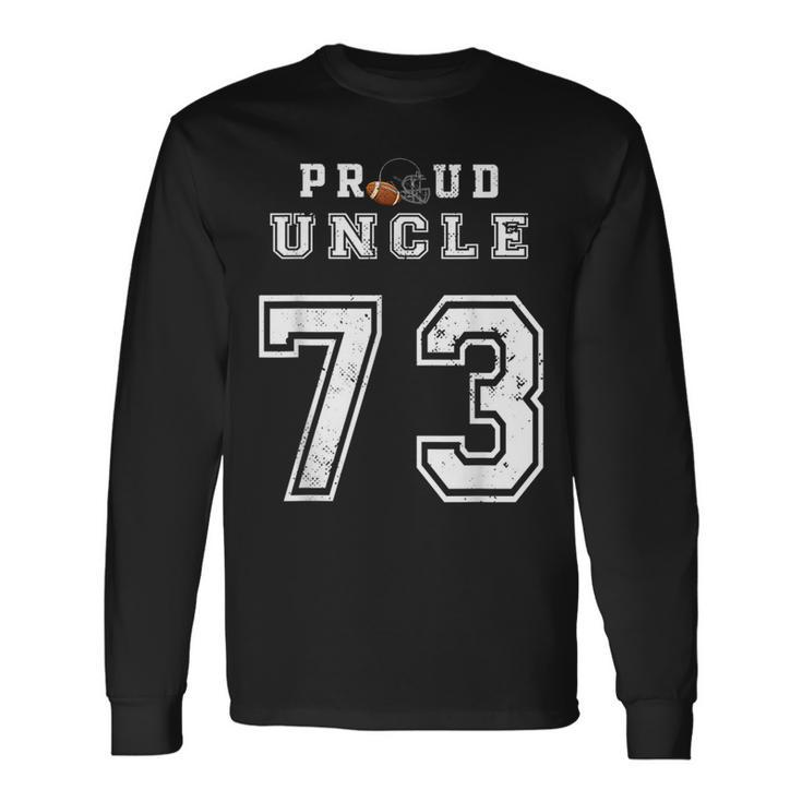 Custom Proud Football Uncle Number 73 Personalized For Long Sleeve T-Shirt T-Shirt