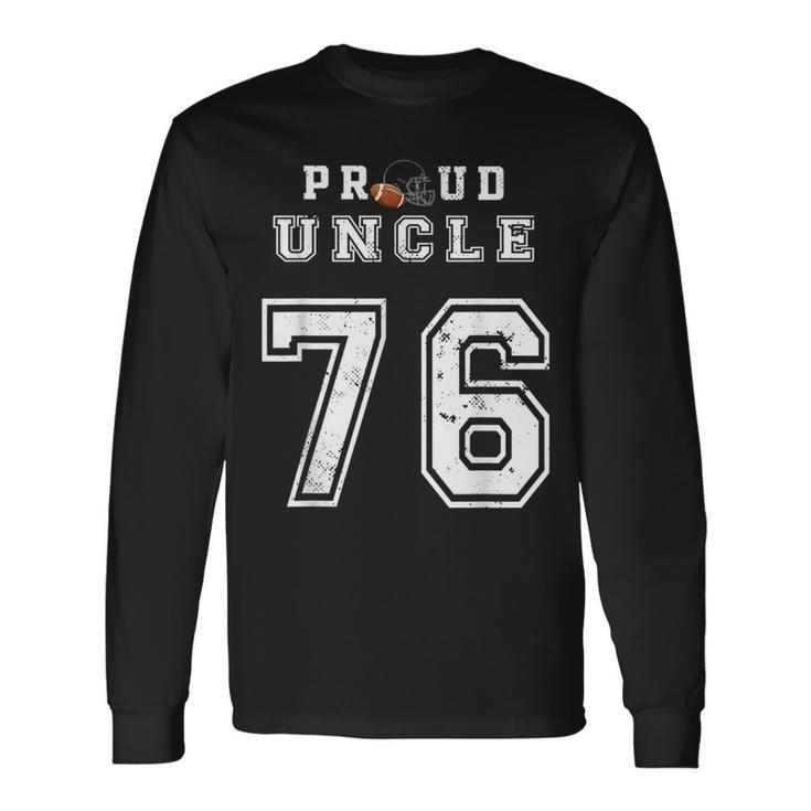 Custom Proud Football Uncle Number 76 Personalized For Long Sleeve T-Shirt T-Shirt