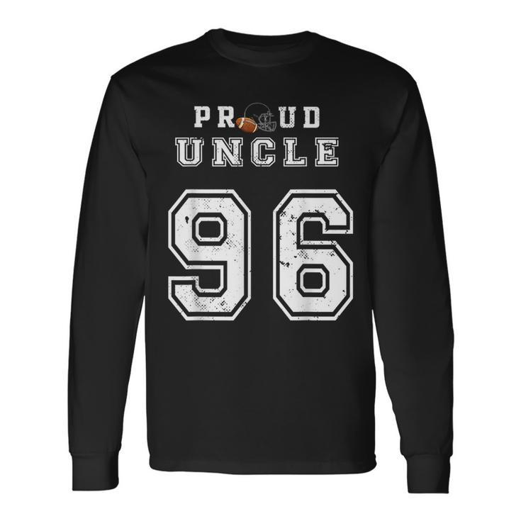 Custom Proud Football Uncle Number 96 Personalized For Long Sleeve T-Shirt T-Shirt