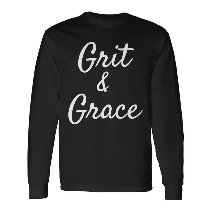Cute Grit & Grace Inspirational Motivational Long Sleeve T-Shirt