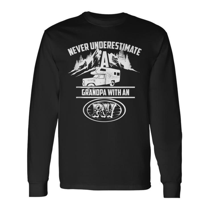 Cute Never Underestimate A Grandpa With An Rv Long Sleeve T-Shirt
