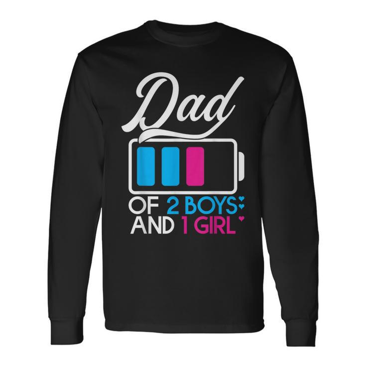 Dad Of 2 Boys And 1 Girl Battery Fully Fathers Day Birthday Long Sleeve T-Shirt T-Shirt