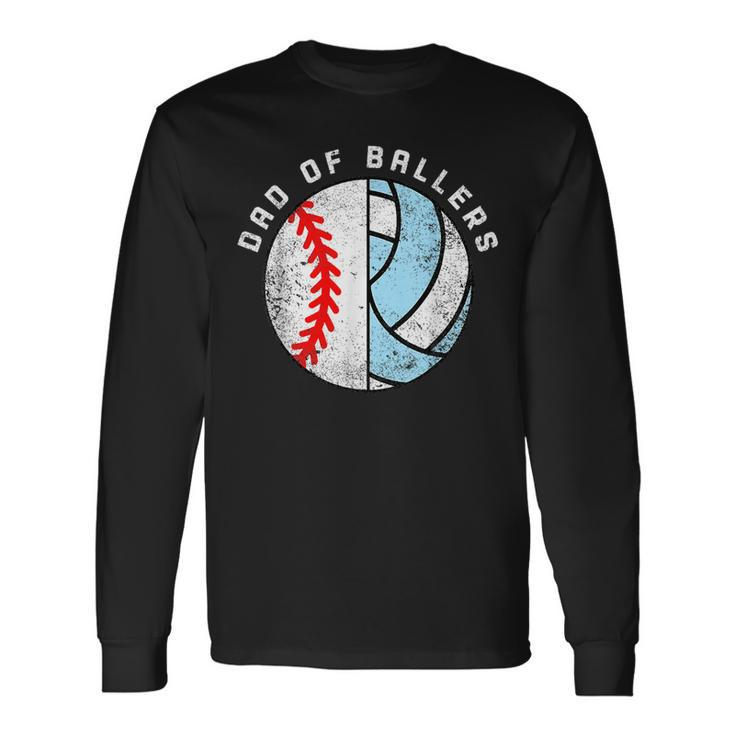 Dad Of Ballers Baseball Volleyball Dad Daddy Papa Long Sleeve T-Shirt Gifts ideas