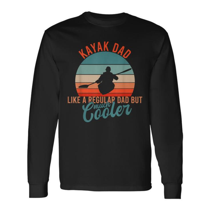 Dad Father Fathers Day Sport Kayak Long Sleeve T-Shirt T-Shirt