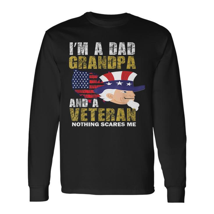 Im A Dad Grandpa And Veteran Fathers Day Long Sleeve T-Shirt T-Shirt