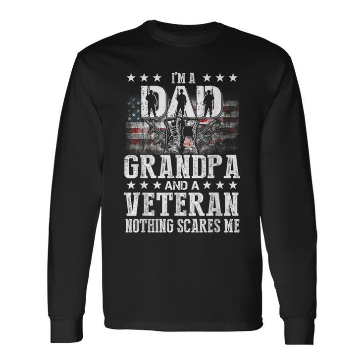 Im A Dad Grandpa Veteran Grandpa Fathers Day Long Sleeve T-Shirt