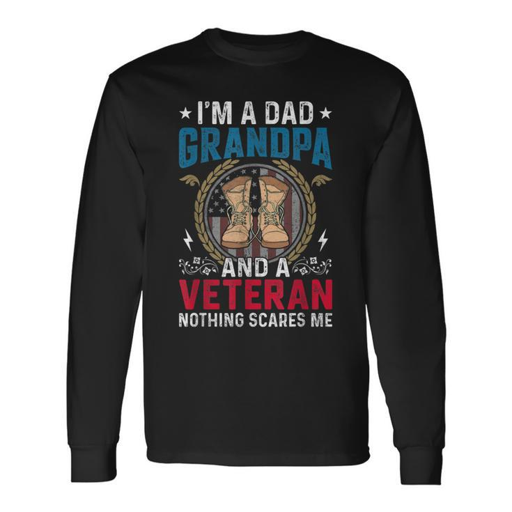 Im A Dad Grandpa Veteran Fathers Day Papa Long Sleeve T-Shirt T-Shirt