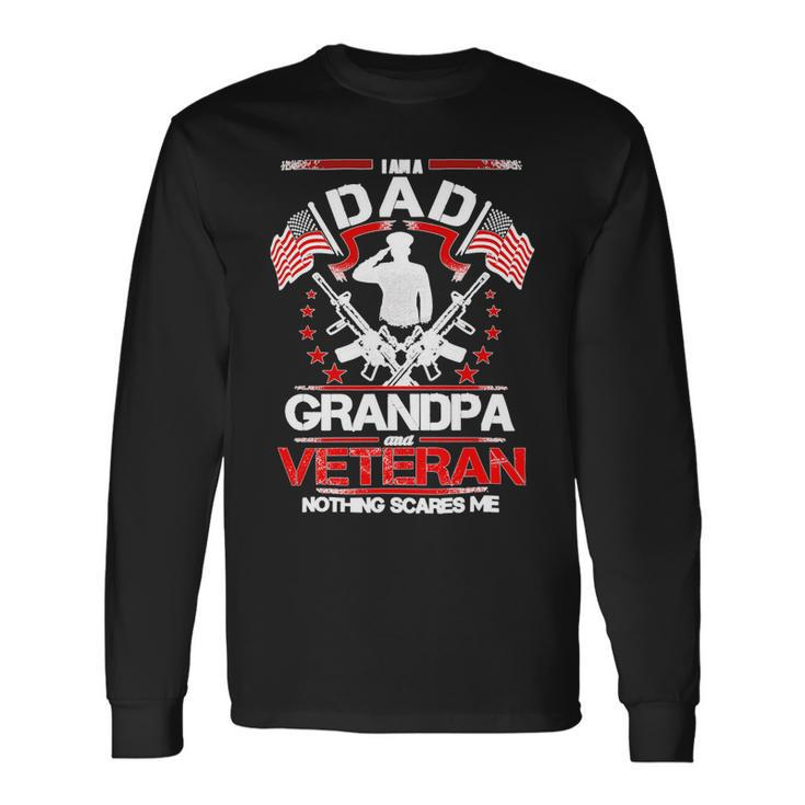 Dad Grandpa Veteran Nothing Scares Me Men Husband 103 Long Sleeve T-Shirt