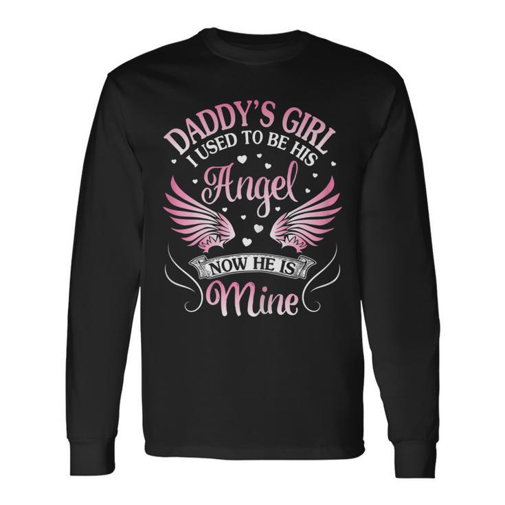 My Dad Is My Guardian Angel Daddys Girl Daughter Long Sleeve T-Shirt T-Shirt