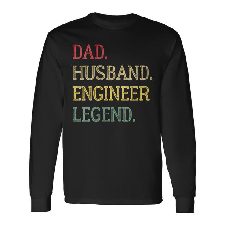 Dad Husband Engineer Legend Engineer Dad Long Sleeve T-Shirt T-Shirt