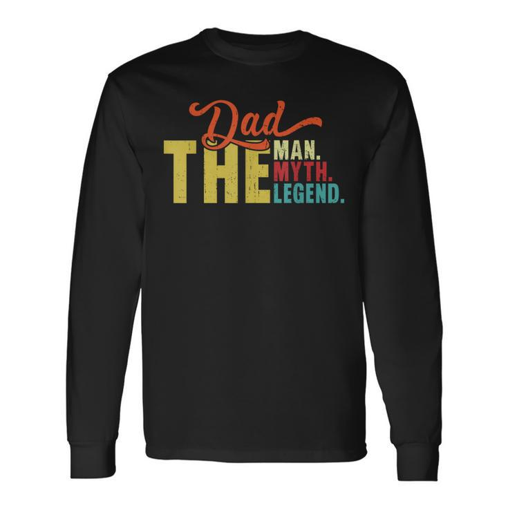 Dad The Man Myth Legend Vintage Fathers Day Daddy Long Sleeve T-Shirt T-Shirt