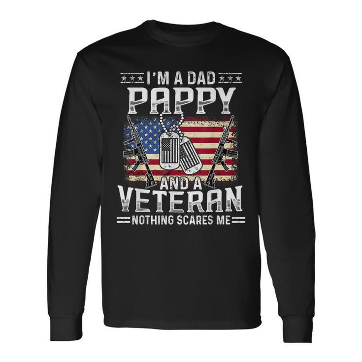 Dad Pappy And A Veteran Fathers Day Long Sleeve T-Shirt