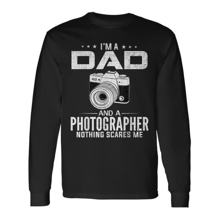 Im A Dad And Photographer Fathers Day Cool Long Sleeve T-Shirt T-Shirt