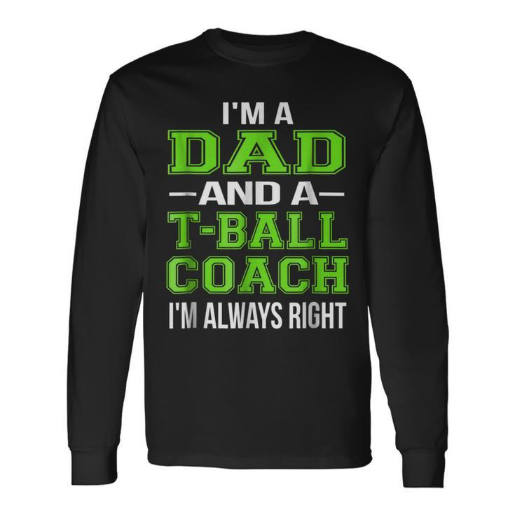 Dad Tball Coach Ball Coach Long Sleeve T-Shirt