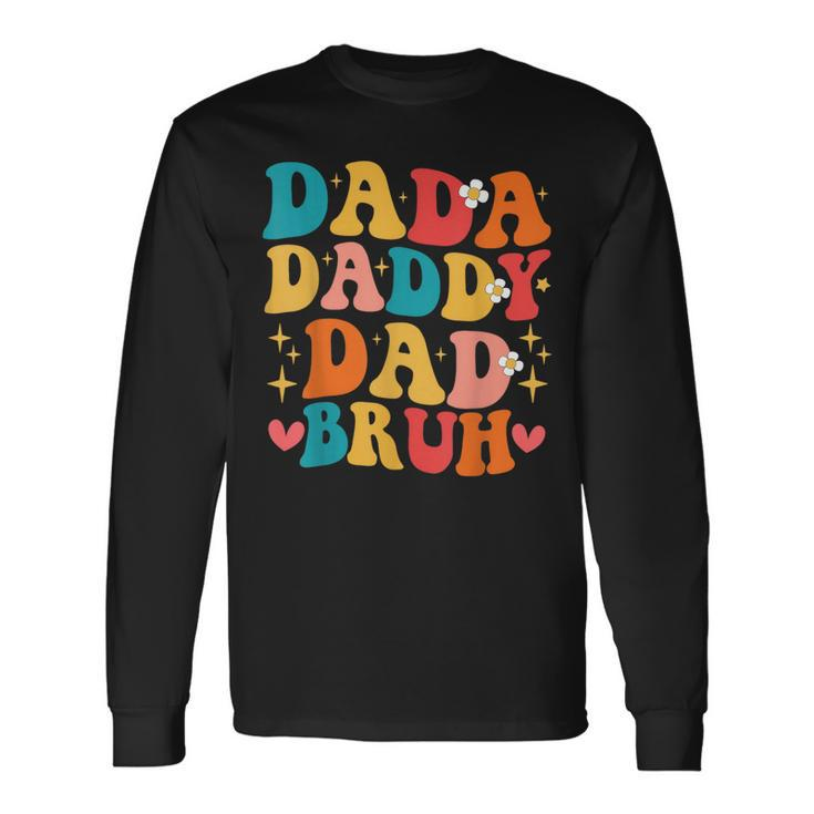 Dada Daddy Dad Bruh Dad Daddy On Fathers Day 2023 Long Sleeve T-Shirt T-Shirt