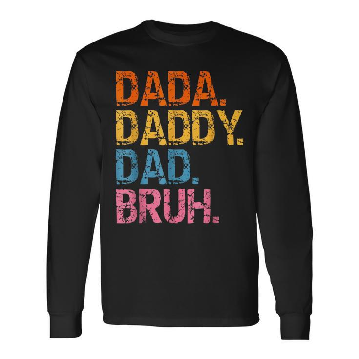 Dada Daddy Dad Bruh Fathers Day 2023 Retro Vintage Long Sleeve T-Shirt