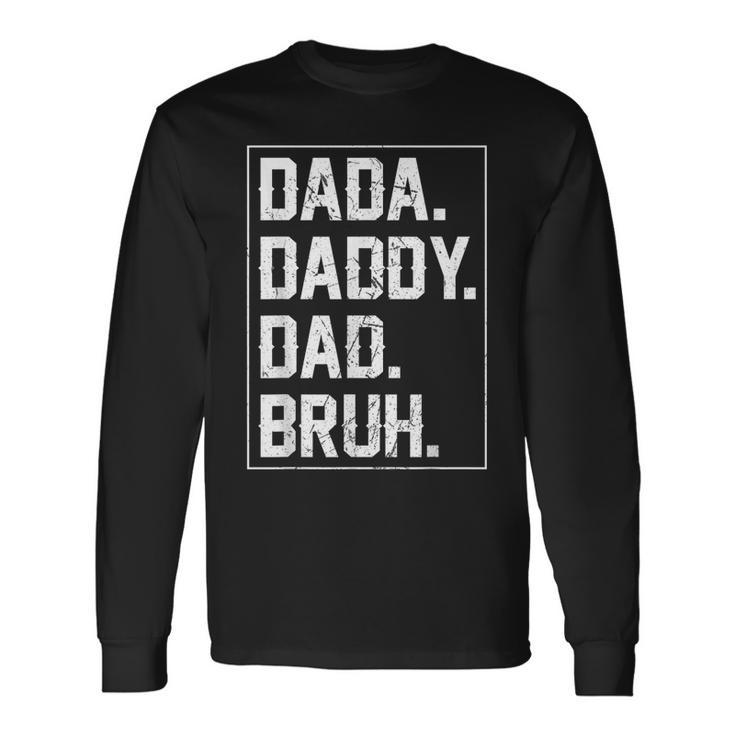 Dada Daddy Dad Bruh Fathers Day Vintage Father For Long Sleeve T-Shirt Gifts ideas