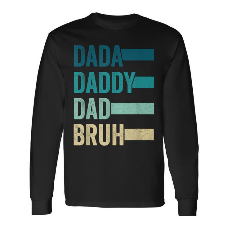 Dada Daddy Dad Bruh Fathers Day Vintage Father Papa Long Sleeve T-Shirt T-Shirt