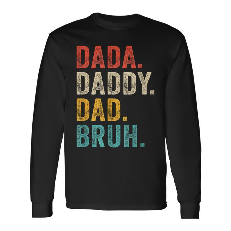 Dada Daddy Dad Bruh Fathers Day Vintage Retro Long Sleeve T-Shirt T-Shirt Gifts ideas