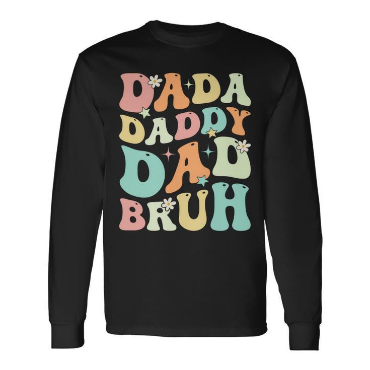 Dada Daddy Dad Bruh Groovy Fathers Day 2023 Long Sleeve T-Shirt T-Shirt
