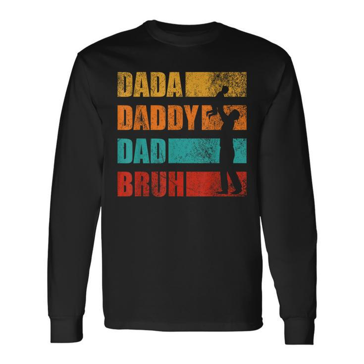 Dada Daddy Dad Bruh Retro Vintage Fathers Day Long Sleeve T-Shirt T-Shirt Gifts ideas