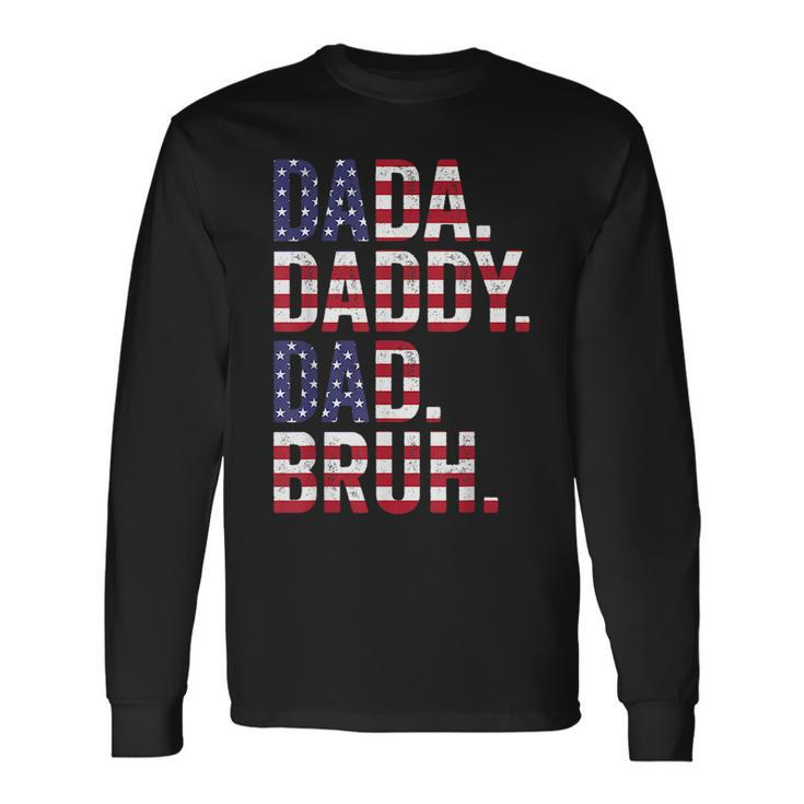 Dada Daddy Dad Flag Usa 4Th July Fathers Day Long Sleeve T-Shirt T-Shirt